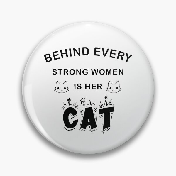Item preview, Behind Every Strong Woman Is Her Cat designed and sold by Ruwans.