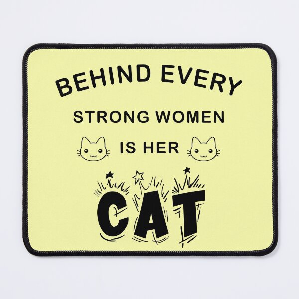 Item preview, Behind Every Strong Woman Is Her Cat designed and sold by Ruwans.