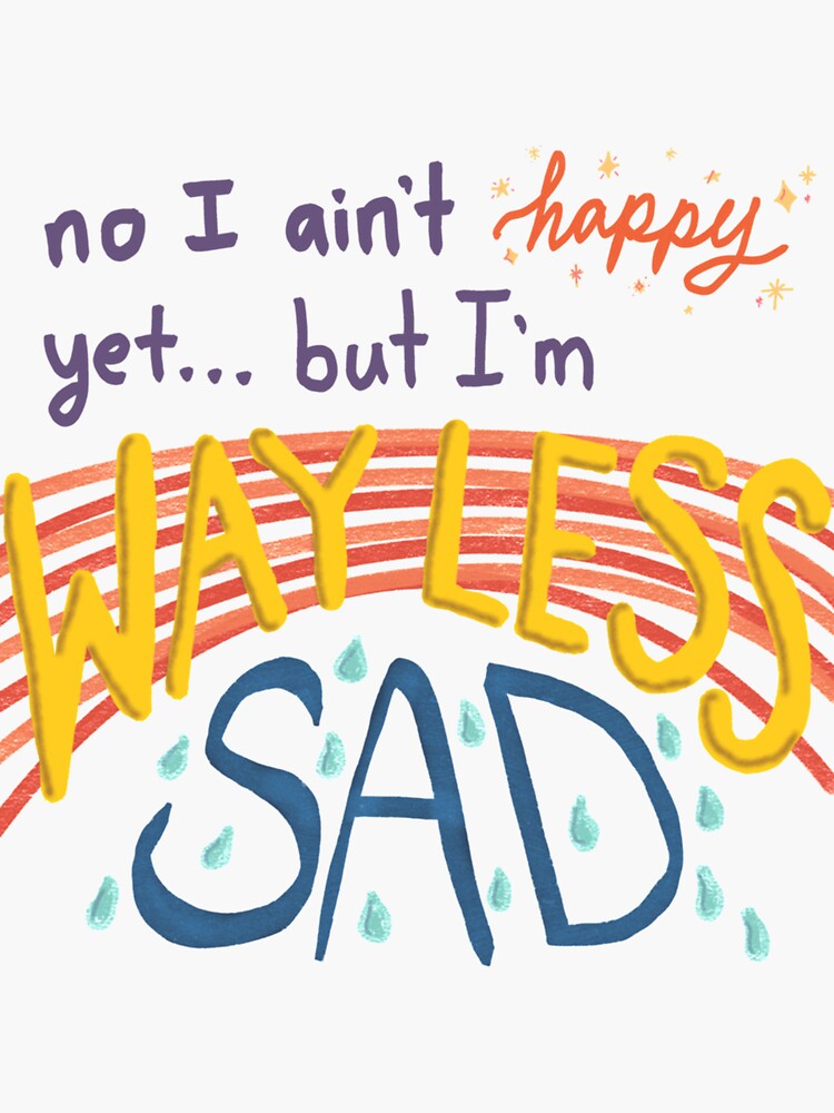 "AJR Way Less Sad Lyrics " Sticker for Sale by EastInADay3 | Redbubble