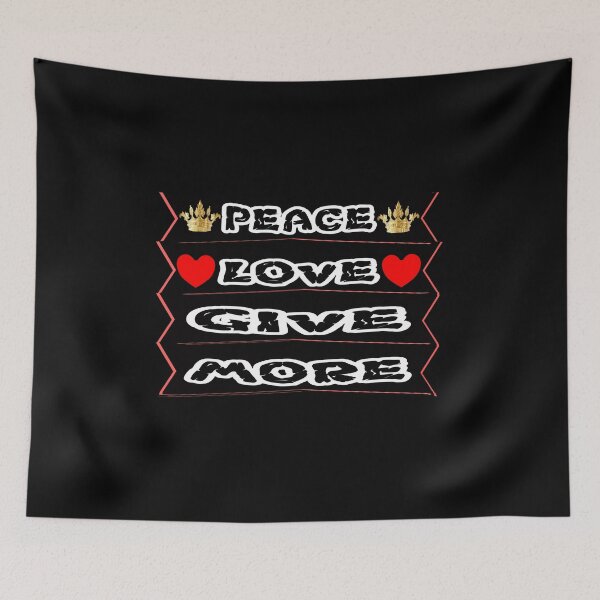 Item preview, Peace Love Give More designed and sold by Hammy97.