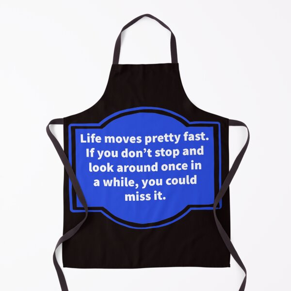 Item preview, Life Moves Pretty Fast Moviequote designed and sold by oxyten.
