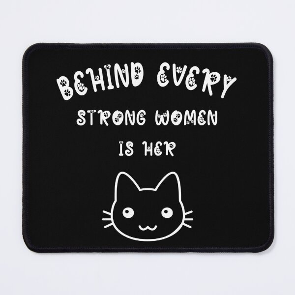 Item preview, Behind Every Strong Woman Is Her Cat designed and sold by Ruwans.