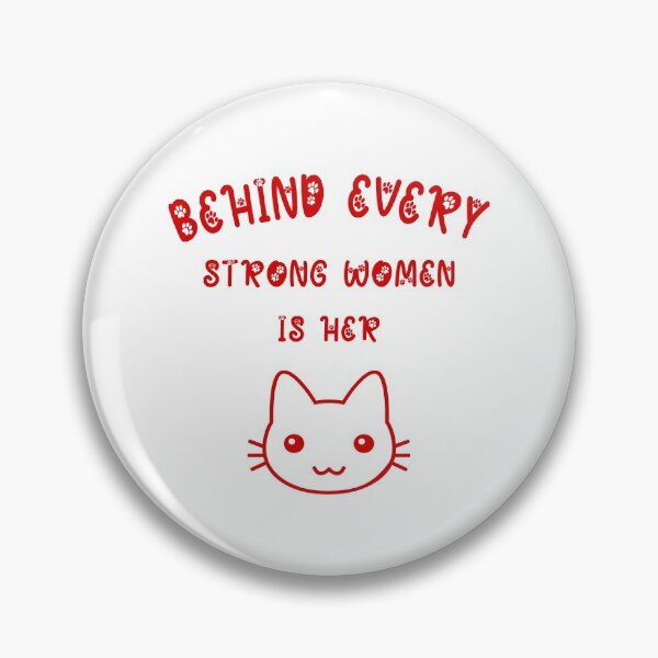Item preview, Behind Every Strong Woman Is Her Cat designed and sold by Ruwans.