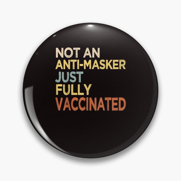 Item preview, Not An Anti-Masker Just Vaccinated Funny Fully Vaxxed  designed and sold by vickiselle.