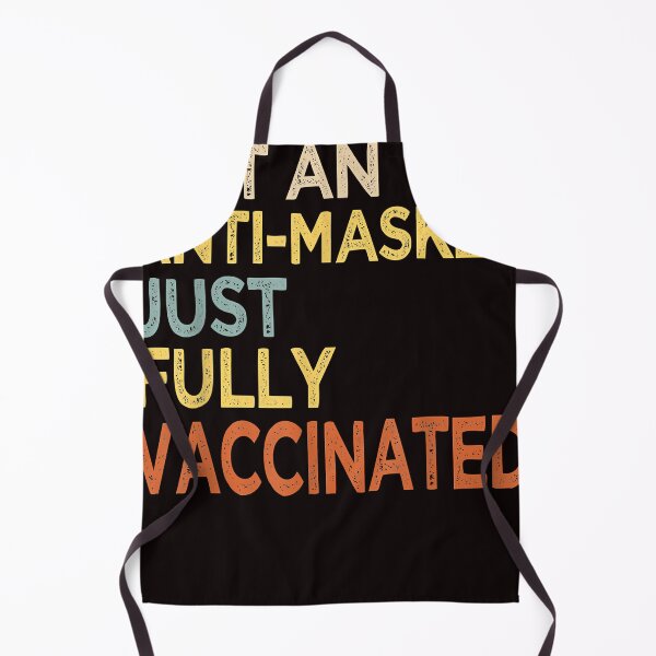 Item preview, Not An Anti-Masker Just Vaccinated Funny Fully Vaxxed  designed and sold by vickiselle.