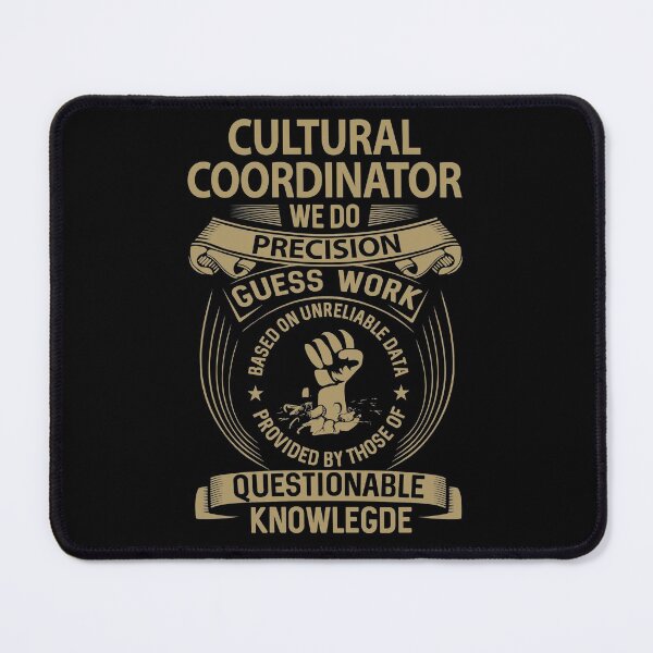 Item preview, Cultural Coordinator T Shirt - We Do Precision Job Gift Item Tee designed and sold by paneczkopat.
