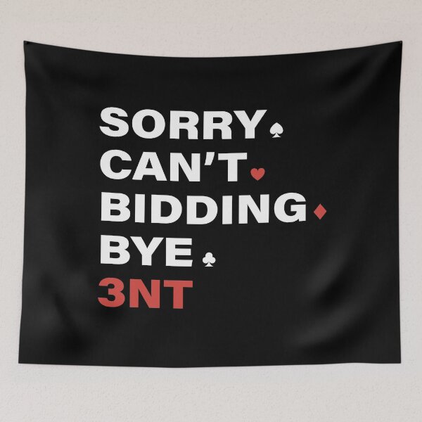 Item preview, Sorry Can't Bridge Bye 3NT. For contract bridge players. designed and sold by Peter Orum.
