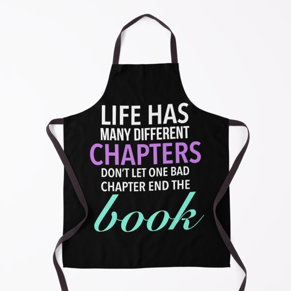 Item preview, Life has many different chapters. Don’t let one bad chapter end the book - Mind Blowing Quotes designed and sold by Delandor.