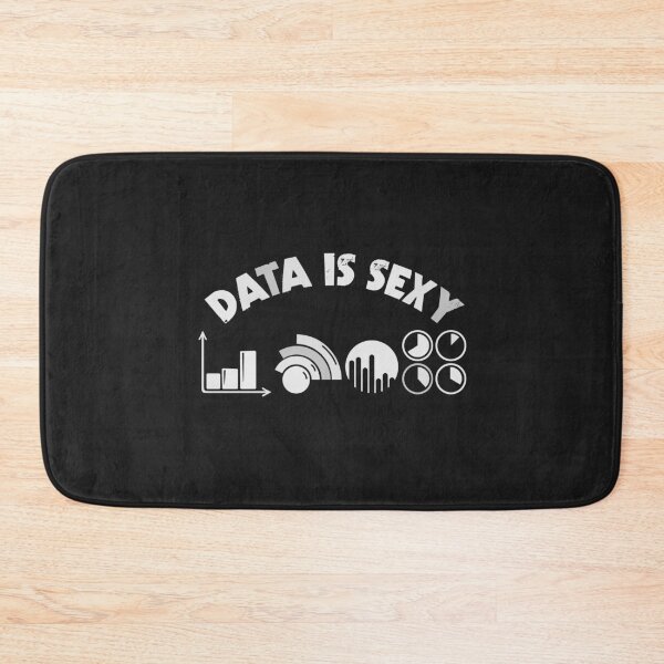 Item preview, Data Is Sexy - White designed and sold by Chubuter.
