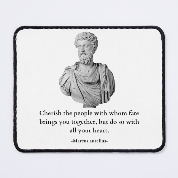 Item preview, Cherish The People With Whom Fate Brings You Together Quote By Marcus Aurelius designed and sold by Amine-Creation.