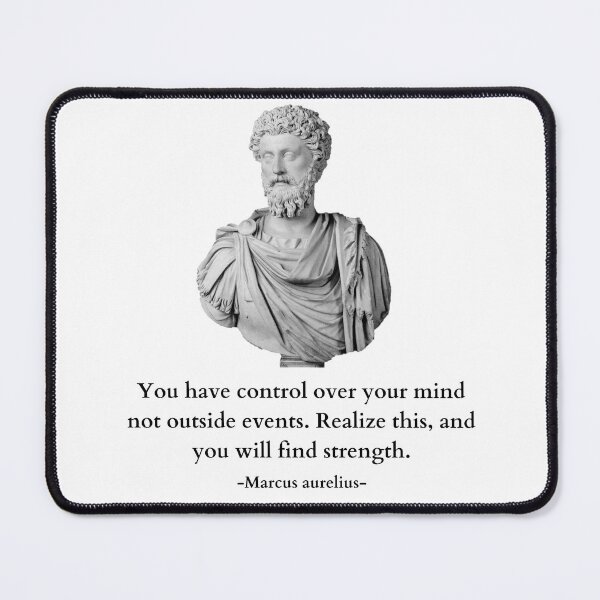Item preview, You Have Control Over Your Mind Not Outside Events Quote By Marcus Aurelius designed and sold by Amine-Creation.