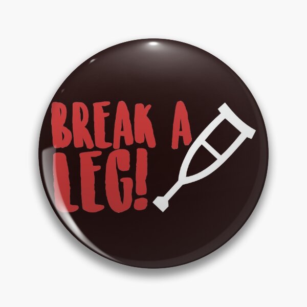 Item preview, Break A Leg! I wish you all the very best! designed and sold by Capiral Bucketlist.