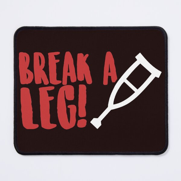 Item preview, Break A Leg! I wish you all the very best! designed and sold by Capiral Bucketlist.