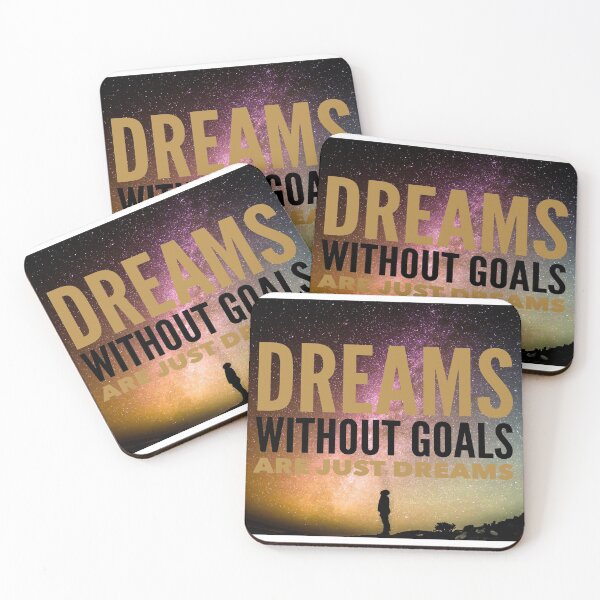 Item preview, Dreams without goals are just dreams designed and sold by MrCsStores.