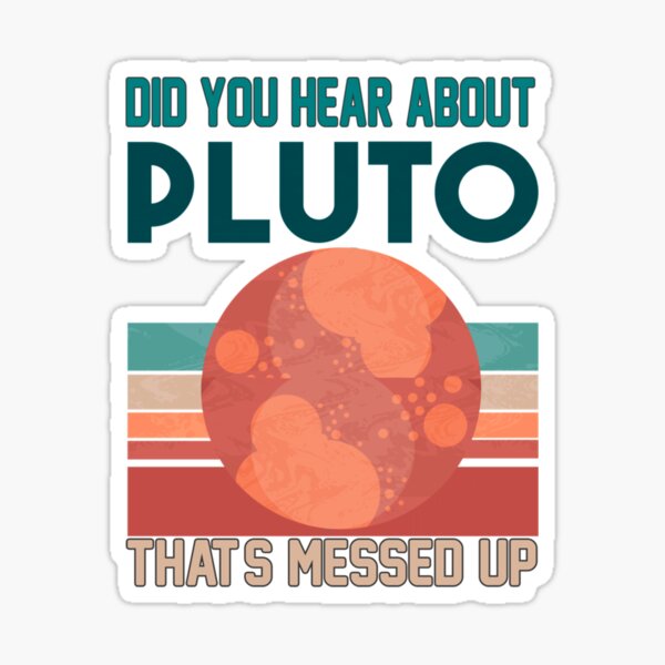 Item preview, Hast du von Pluto gehört, dass_s versaut? designed and sold by 83PatrickBrewer.