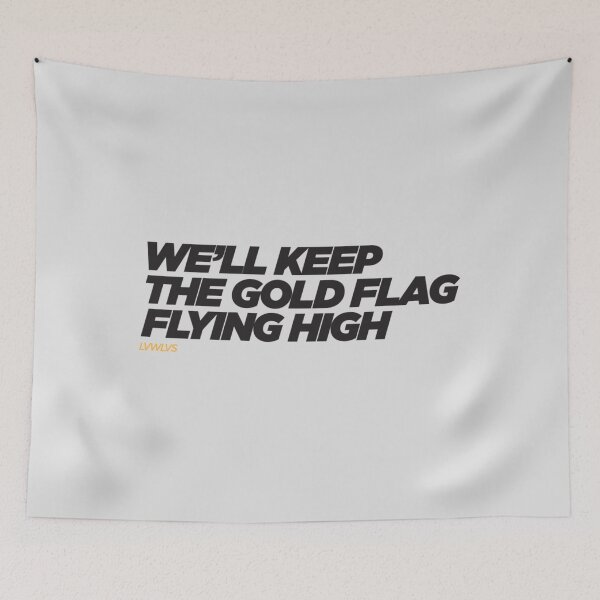 Item preview, We_ll Keep the Gold Flag Flying High  (White)    designed and sold by SmithKarend.