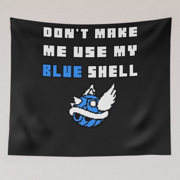 Item preview, Don_t Make Me Use My Blue Shell   designed and sold by MadebyBoutique.