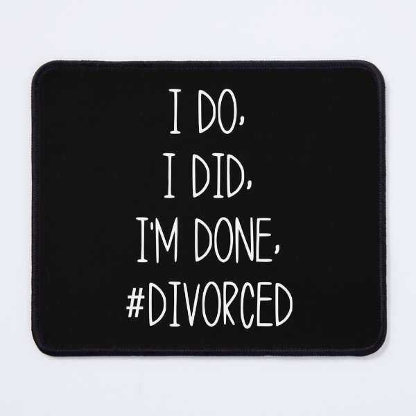 Item preview, divorce I Do I Did Im Done Divorced , funny sarcastic offended divorce saying,  christmas  gift , meme for adults designed and sold by joygift369.