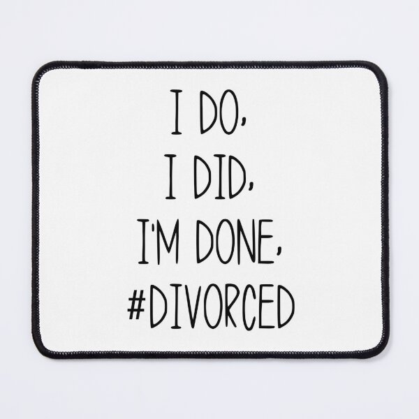 Item preview, divorce I Do I Did Im Done Divorced , funny sarcastic offended divorce saying,  christmas  gift , meme for adults designed and sold by joygift369.