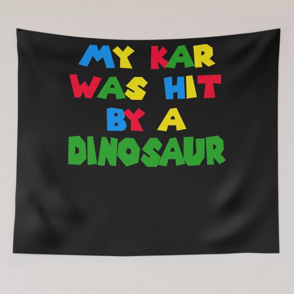 Item preview, My Kar Was Hit By A Dinosaur   designed and sold by MadebyBoutique.
