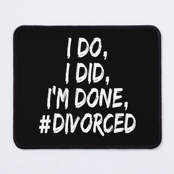 Item preview, funny divorce I Do I Did Im Done Divorced , funny sarcastic offended divorce saying,  christmas  gift , meme for adults designed and sold by joygift369.