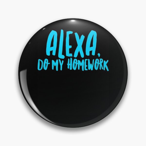 Item preview, Alexa Do My Homework Funny Joke Kids Youth . . designed and sold by gillsue43.