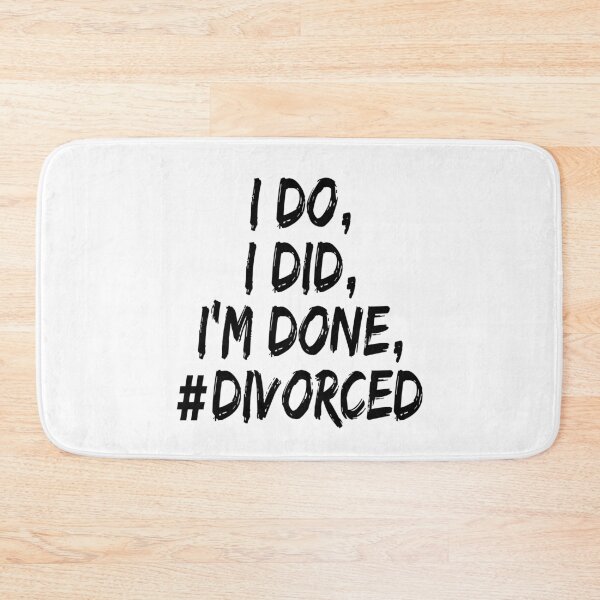 Item preview, funny divorce I Do I Did Im Done Divorced , funny sarcastic offended divorce saying,  christmas  gift , meme for adults designed and sold by joygift369.