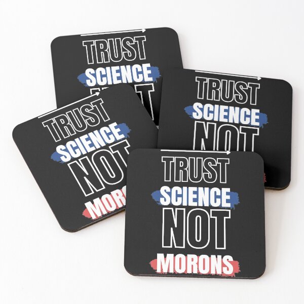 Item preview, Trust Science Not Morons  designed and sold by MichaelZaloga.