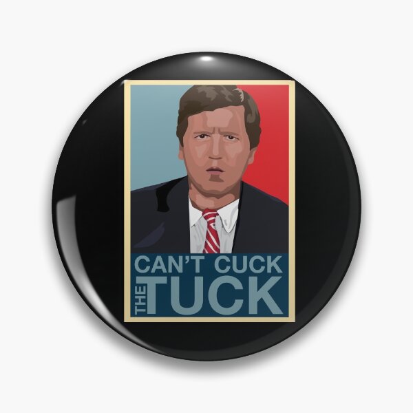 Item preview, Can't Cuck the Tuck; a Tucker Carlson tribute designed and sold by MichaelZaloga.