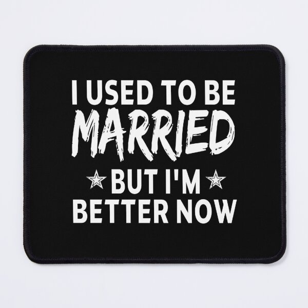 Item preview, funny divorce I Used to be Married But I'm Better Now , funny sarcastic offended divorce saying,  christmas  gift , meme for adults designed and sold by joygift369.