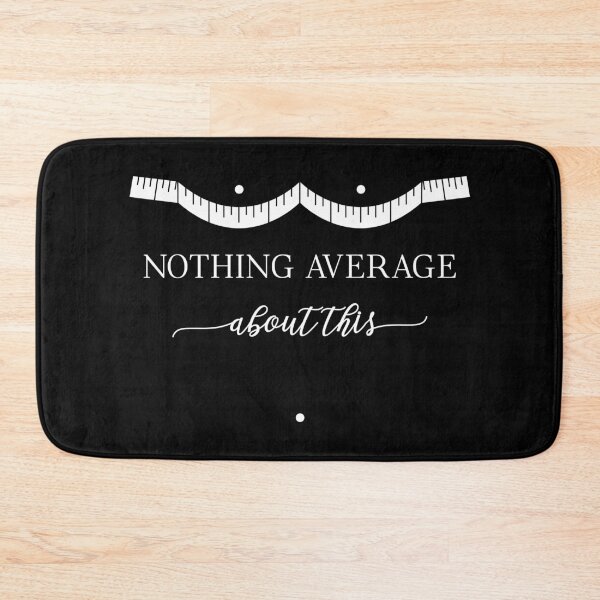 Item preview,  Nothing Average About This on Black designed and sold by NoDoll.
