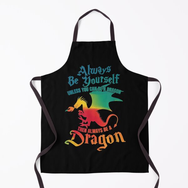 Item preview, Always Be Yourself Unless You Can Be A Dragon Gift . designed and sold by gillsue43.