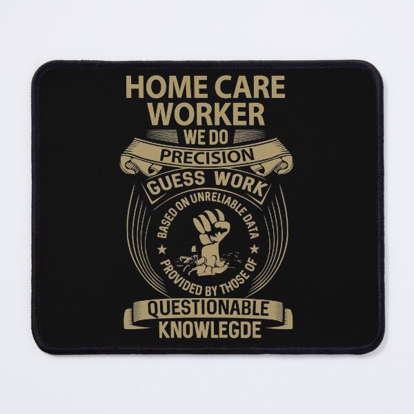 Item preview, Home Care Worker T Shirt - We Do Precision Job Gift Item Tee designed and sold by smueller39.