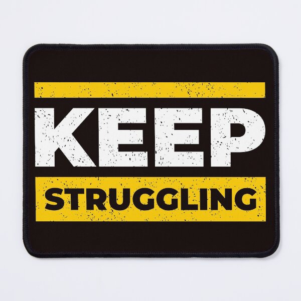 Item preview, keep struggling designed and sold by fulbag588.