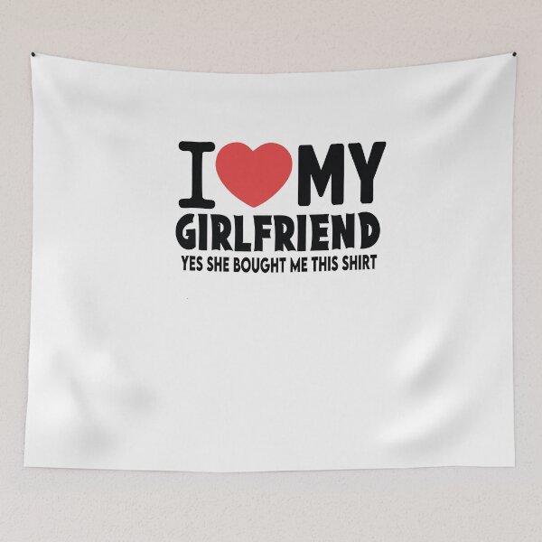 Item preview, I Love My Girlfriend, Valentines Day Gift designed and sold by Heddar Badreddine.