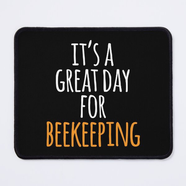 Item preview, It's a Great Day for Beekeeping designed and sold by kindxinn.