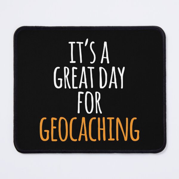 Item preview, It's a Great Day for Geocaching designed and sold by kindxinn.