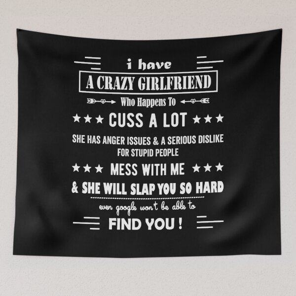 Item preview, I Have A Crazy Girlfriend Who Happens To Cuss A Lot Funny Gift For valentine's day And Christmas designed and sold by Davidbrg.