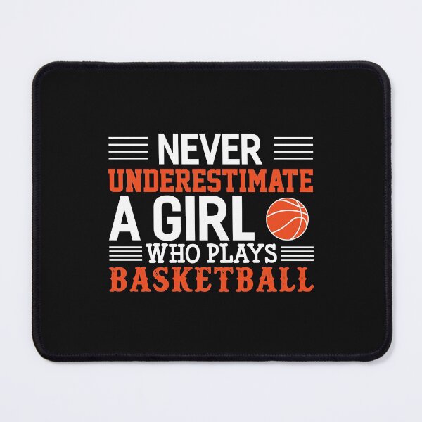 Item preview, Basketball Never Underestimate A Girl Who Plays Basketball designed and sold by Marmion434423.