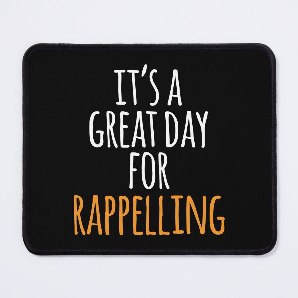 Item preview, It's a Great Day for Rappelling designed and sold by kindxinn.