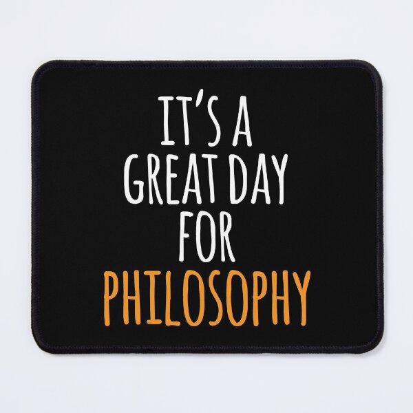 Item preview, It's a Great Day for Philosophy designed and sold by kindxinn.