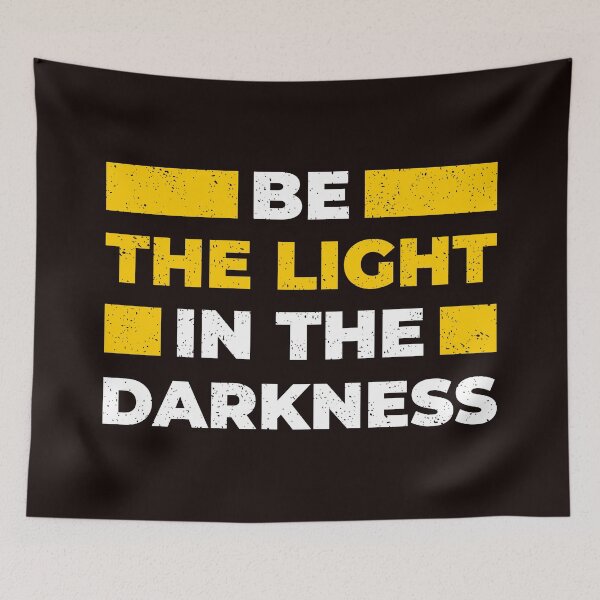 Item preview, be the light in the darkness designed and sold by fulbag588.