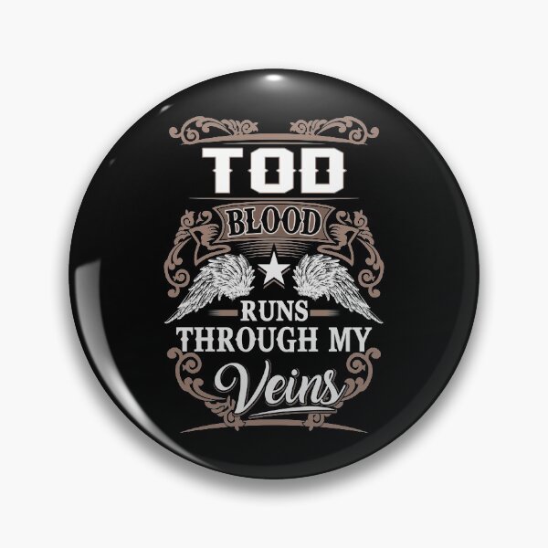Item preview, Tod Name T Shirt - Tod Blood Runs Through My Veins  Gift Item Tee designed and sold by artiagasonya.