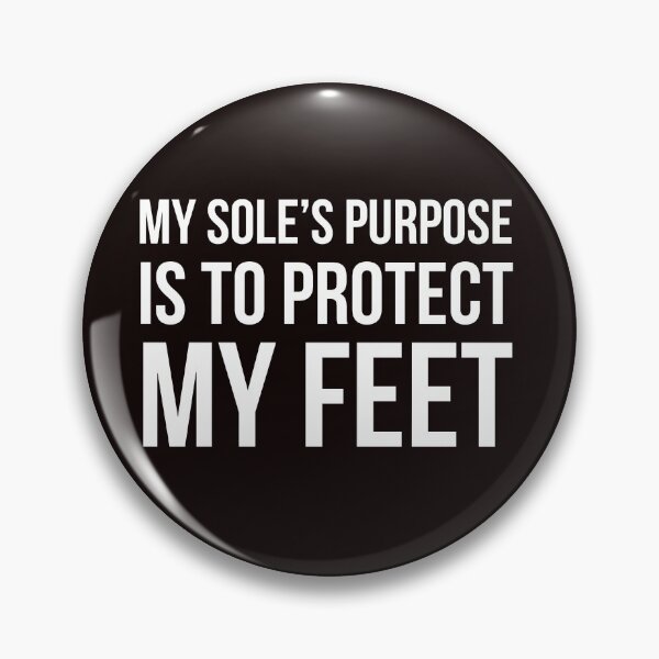 Item preview, Sole Purpose designed and sold by Slogans4u.
