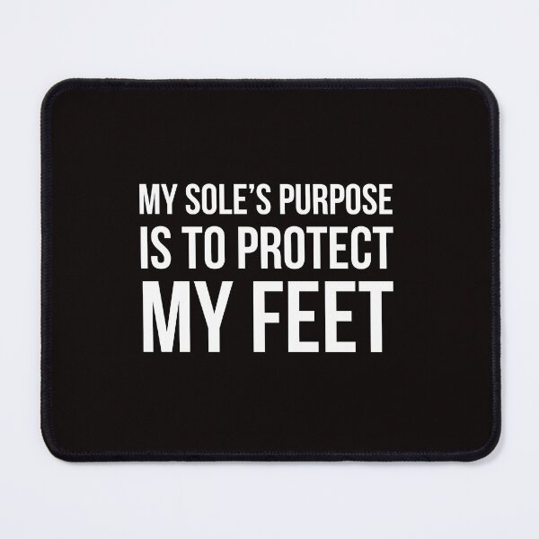 Item preview, Sole Purpose designed and sold by Slogans4u.