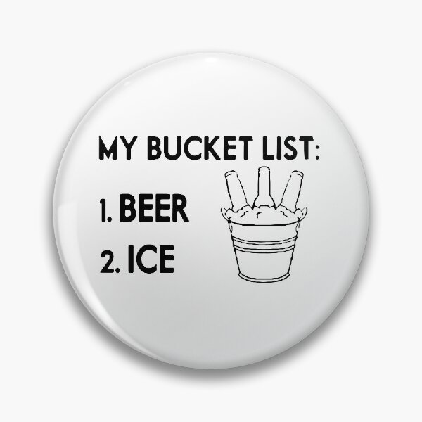Item preview, Beer Ice Bucket List Save Water Drink Beer Weekend Love Beer Party Art Design Happy Apparel Essential Inspiration Joy Mood  Beer Squad designed and sold by DesignByHeartUK.