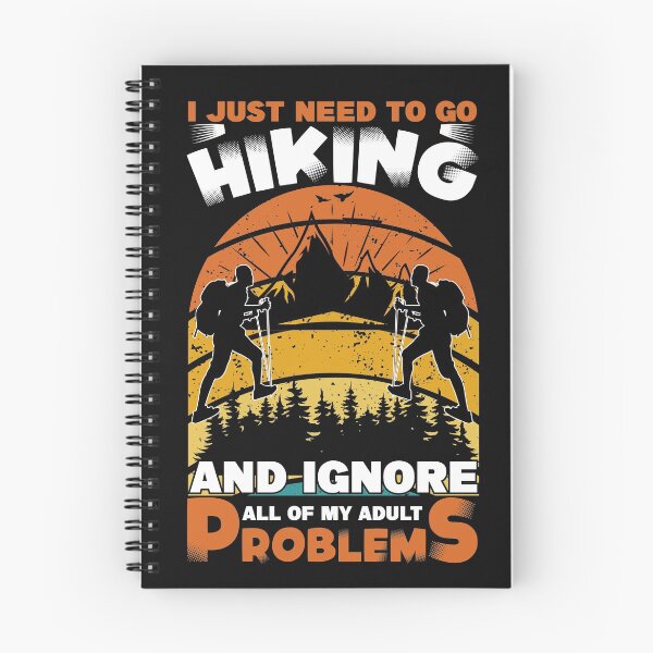 Item preview,  i just need to go hiking and ignore all of my adult problems  designed and sold by lil wazabi.
