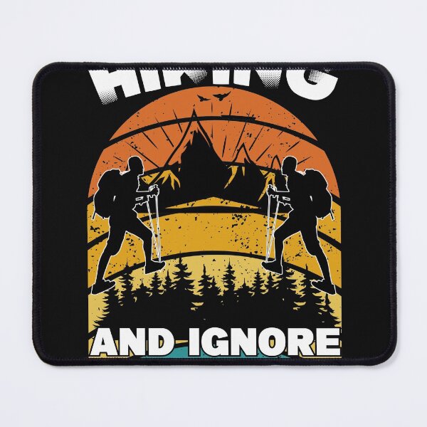 Item preview,  i just need to go hiking and ignore all of my adult problems  designed and sold by lil wazabi.