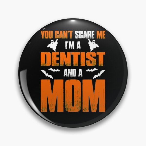Item preview, Cant Scare Me Im Dentist And A Mom designed and sold by aryagiri.