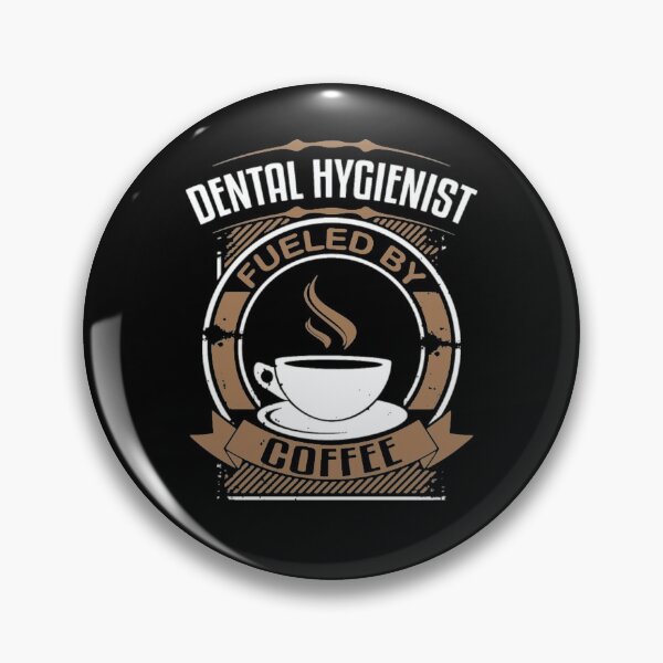 Item preview, Dental Hygienist Fueled By Coffee  designed and sold by aryagiri.
